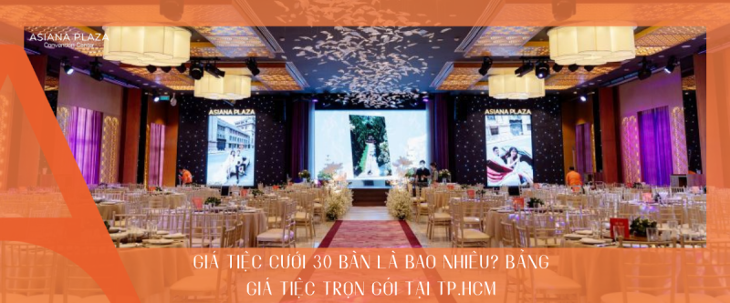giá tiệc cưới 30 bàn