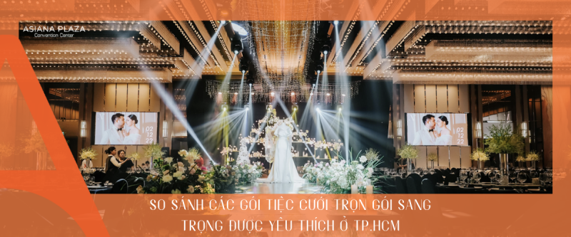 So sánh các gói tiệc cưới trọn gói