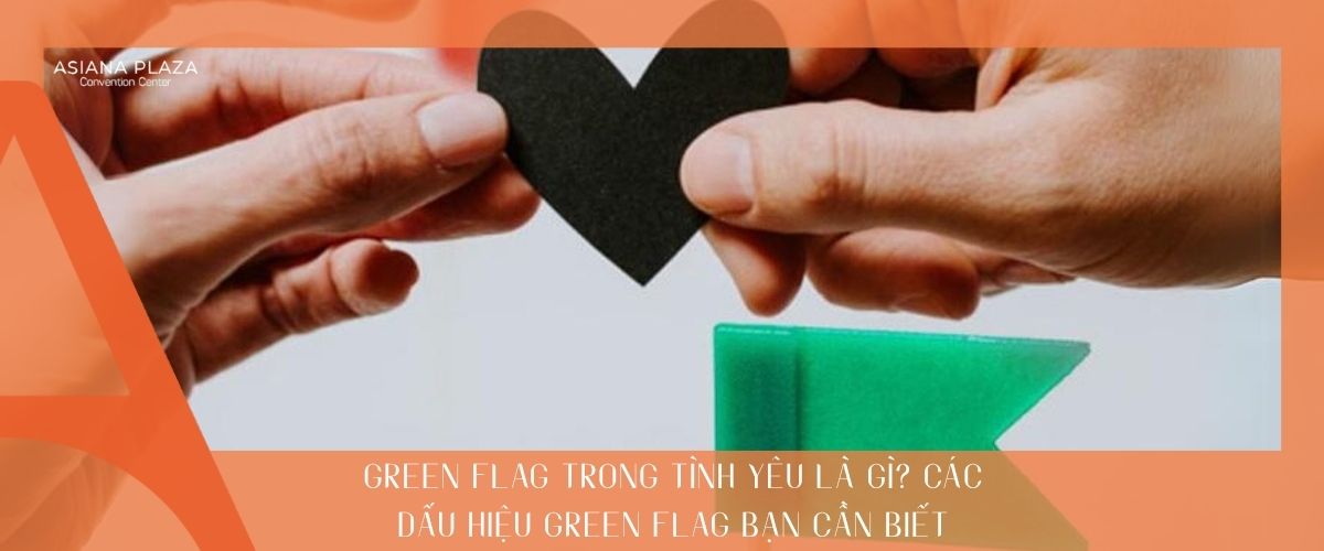green flag trong tình yêu