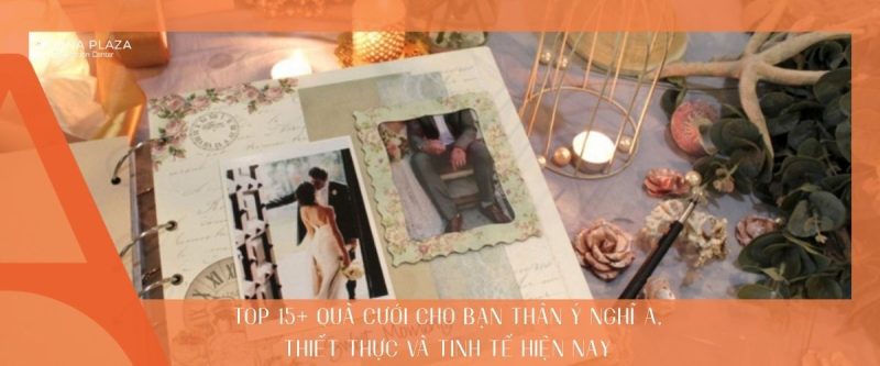 quà cưới cho bạn thân